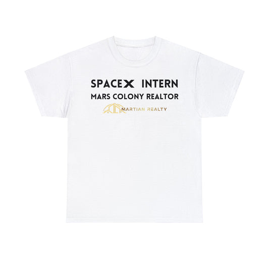 SpaceX Intern "Mars Colony Realtor" (T-Shirt)